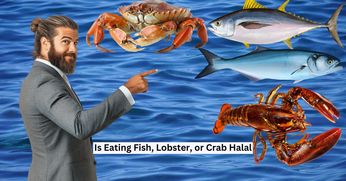 Is Eating Fish, Lobster, or Crab Halal