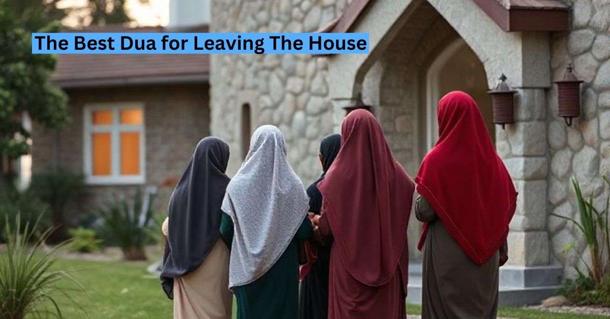 Dua For Leaving The House