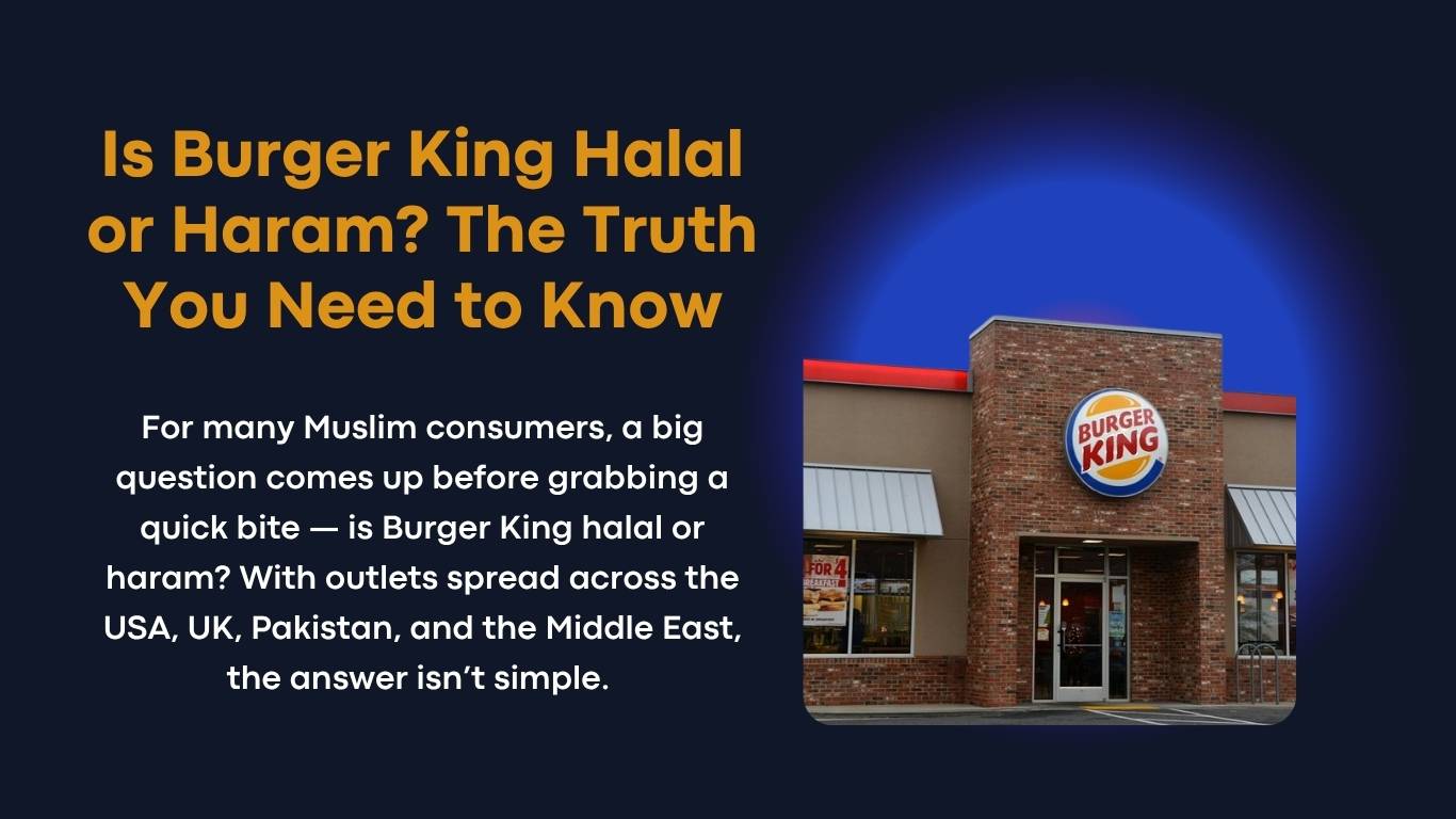 Is Burger King Halal or Haram?