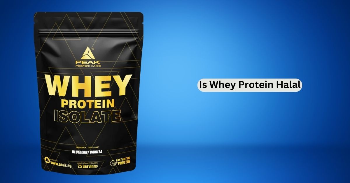 Is Whey Protein Halal or Haram?